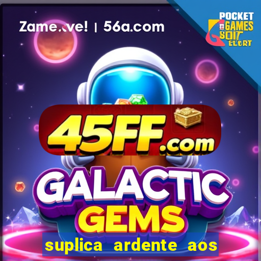 suplica ardente aos santos anjos